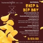 Chip & Dip Day at Frida's!