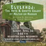 Local Author Talk: Elverhoj: The Arts and Crafts Colony at Milton-on-Hudson